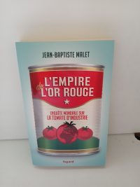 L'Empire de l'or rouge - Enquête mondiale sur la tomate d'industrie