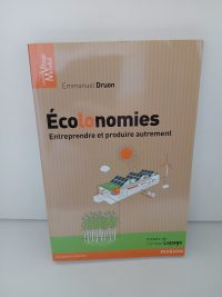 Ecolonomies - Entreprendre Et Produire Autrement