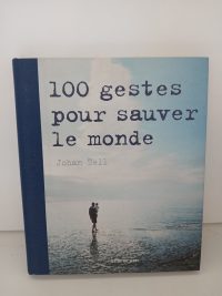 100 Gestes Pour Sauver Le Monde