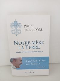 NOTRE MERE LA TERRE. Une lecture chrétienne du défi de l'environnement