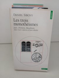 Les trois monothéismes - Juifs, Chrétiens, Musulmans