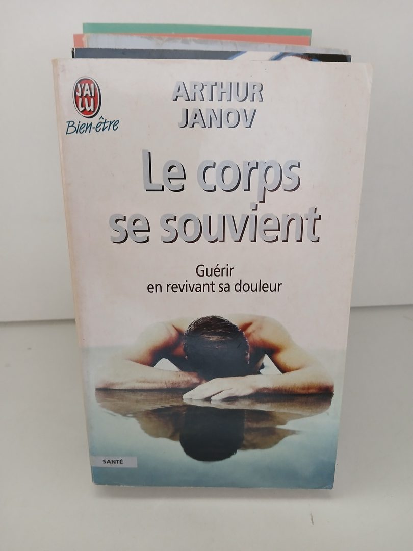 Le corps se souvient - Guérir en revivant sa douleur
