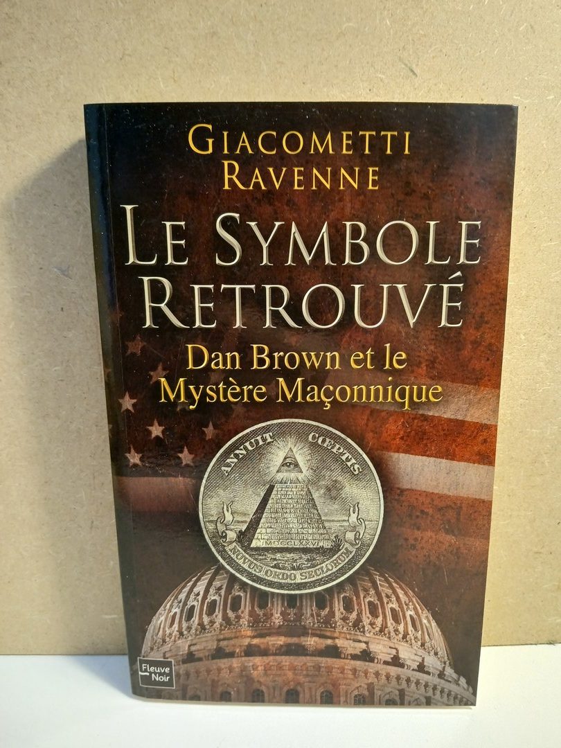 Le Symbole retrouvé - Dan Brown et le mystère maçonnique